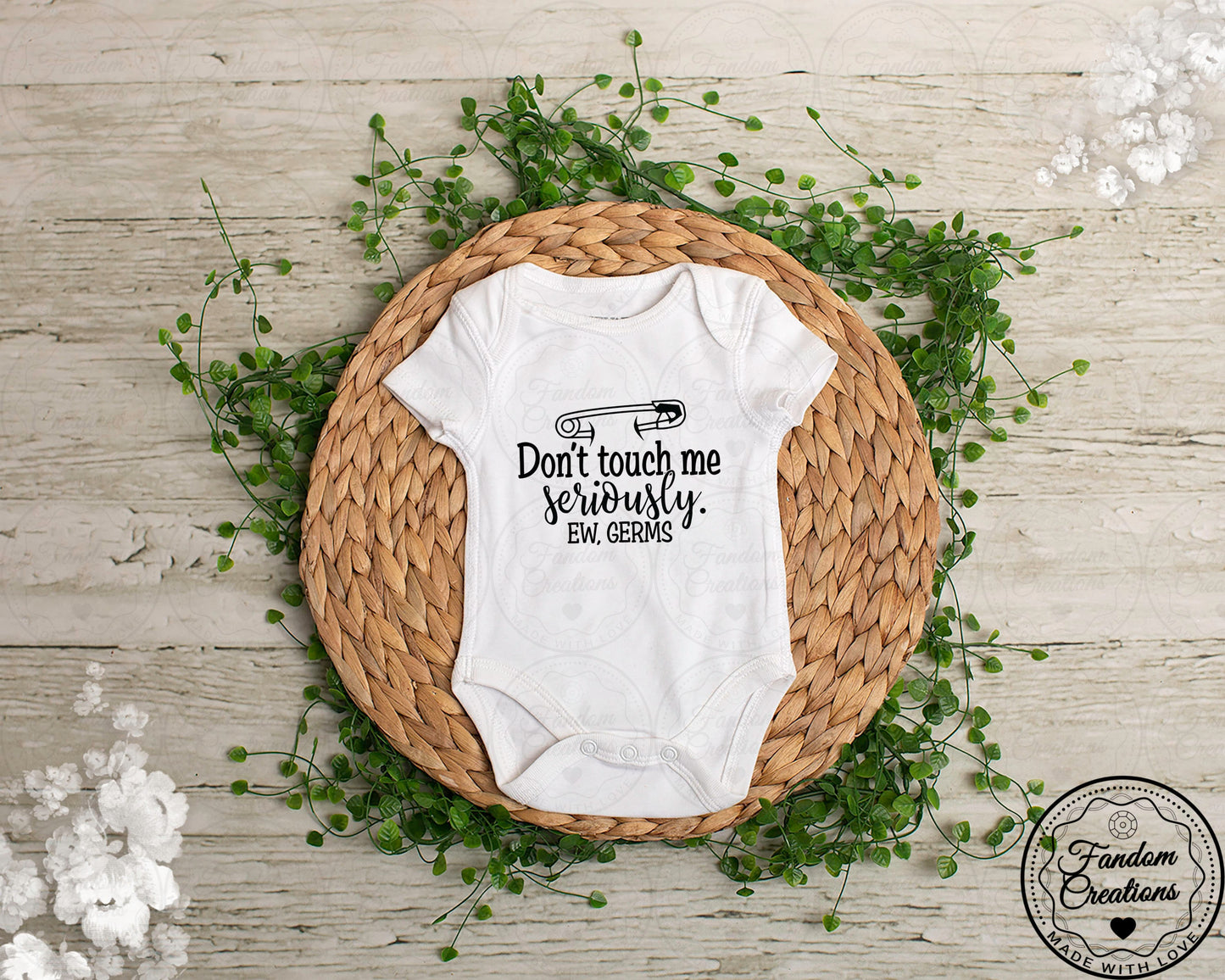 Don't Touch Me, Seriously Ew, Germs Custom 100% Cotton Funny Onesie