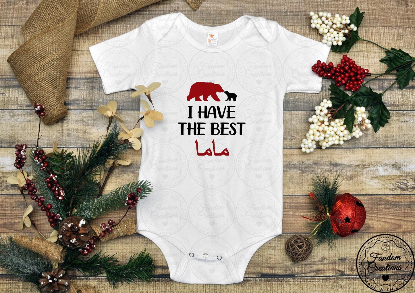I Have The Best Mama 100% Cotton Arabic Custom Onesie ماما