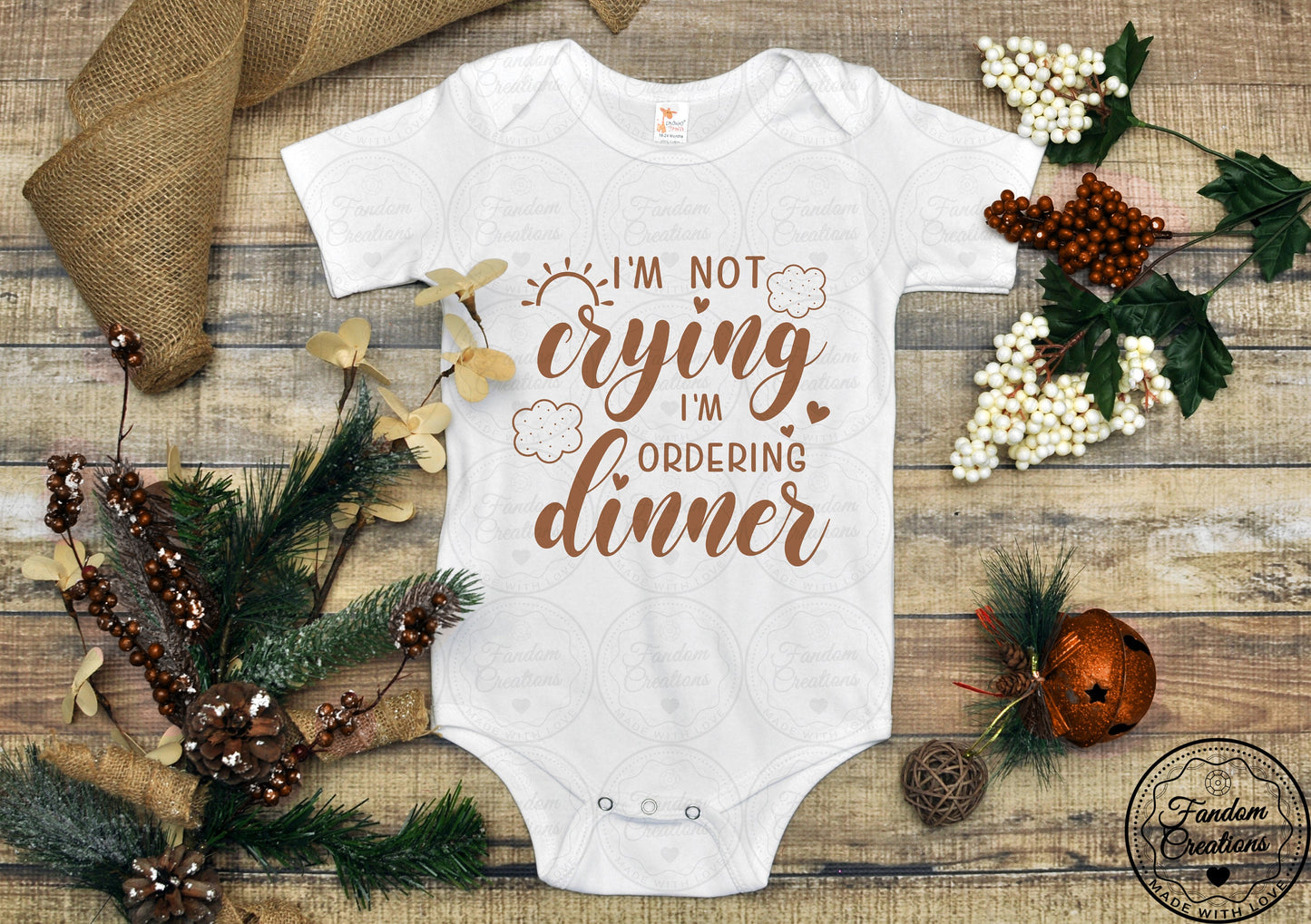 I'm Not Crying I'm Ordering Dinner Version 3 Funny 100% Cotton Custom Onesie
