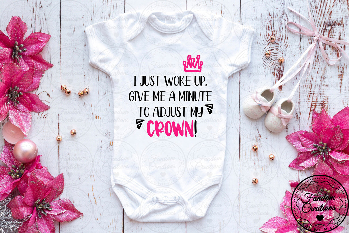I Just Woke Up Give Me a Minute To Adjust My Crown Funny 100% Cotton Custom Onesie
