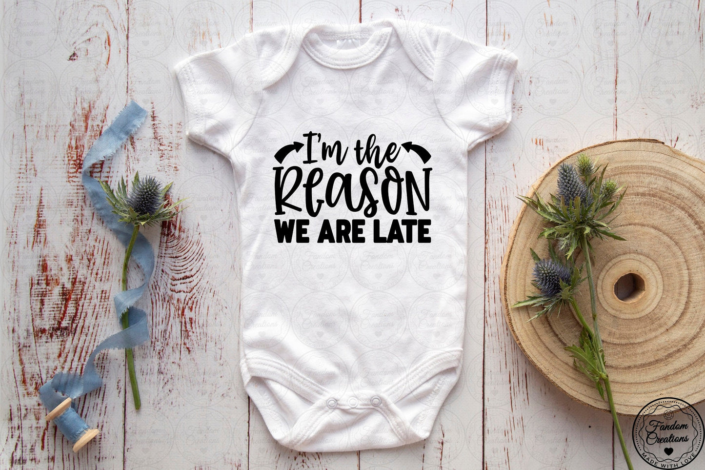 I'm The Reason We Are Late 100% Cotton Funny Custom Onesie