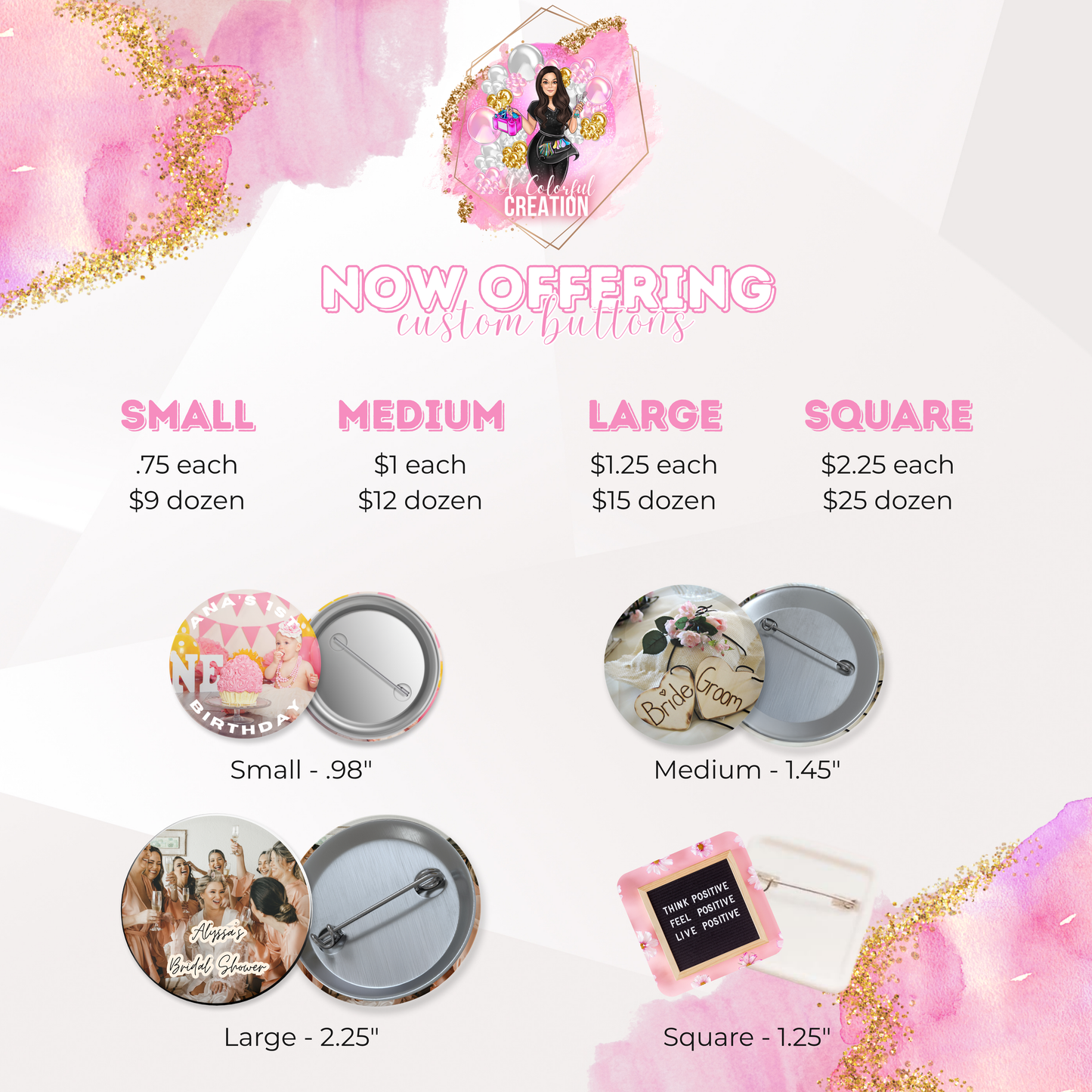 Custom Buttons – Personalized for Any Occasion! Small, Medium, Large Rounds or Square. Perfect Keepsake: birthdays, weddings, grads and more