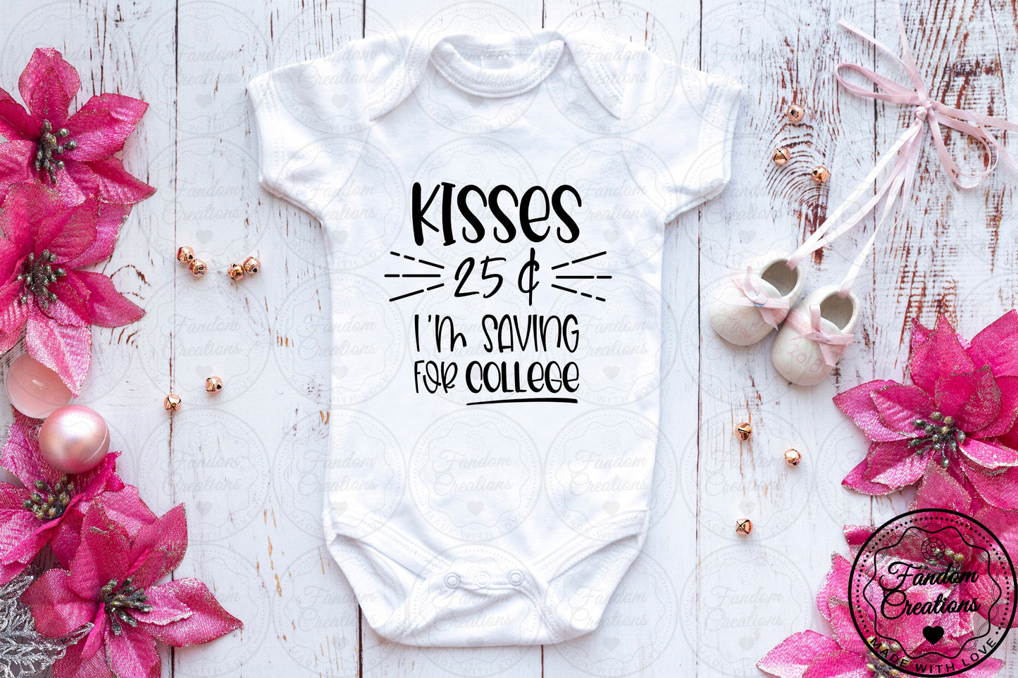 Kisses 25 Cents I'm Saving For College Version 2 Funny 100% Cotton Custom Onesie