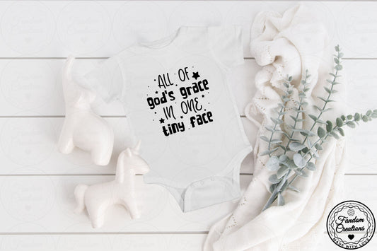 All of God's Grace in One Tiny Face 100% Cotton Onesie