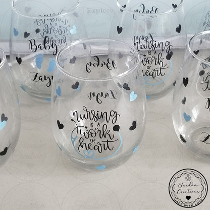 Nursing Is A Work Of Heart Custom Stemless Wine Glass Gift